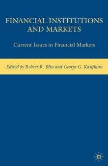 Financial Institutions and Markets : Current Issues in Financial Markets