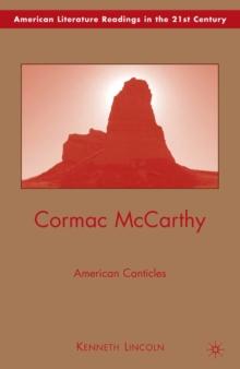 Cormac McCarthy : American Canticles