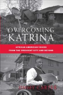 Overcoming Katrina : African American Voices from the Crescent City and Beyond