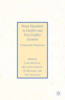 Peace Education in Conflict and Post-Conflict Societies : Comparative Perspectives