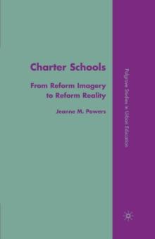 Charter Schools : From Reform Imagery to Reform Reality