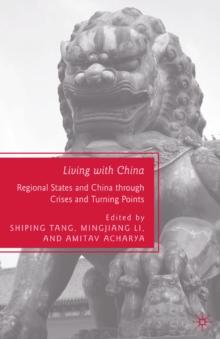 Living with China : Regional States and China Through Crises and Turning Points