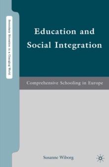 Education and Social Integration : Comprehensive Schooling in Europe