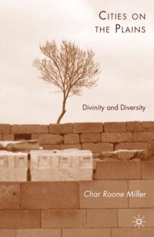 Cities on the Plains : Divinity and Diversity