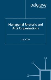 Managerial Rhetoric and Arts Organizations