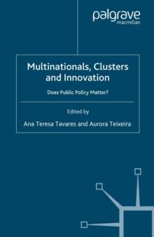 Multinationals, Clusters and Innovation : Does Public Policy Matter?