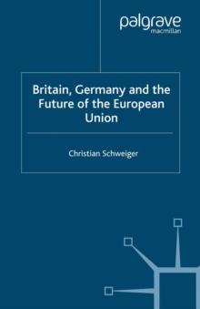 Britain, Germany and the Future of the European Union