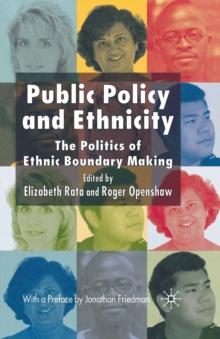 Public Policy and Ethnicity : The Politics of Ethnic Boundary Making