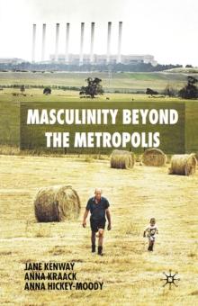 Masculinity Beyond the Metropolis