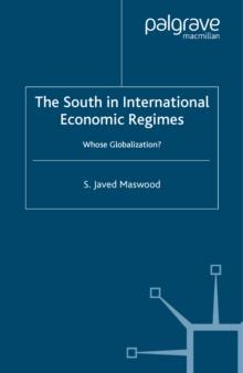 The South in International Economic Regimes : Whose Globalization?