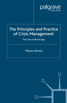 The Principles and Practice of Crisis Management : The Case of Brent Spar