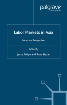 Labor Markets in Asia : Issues and Perspectives