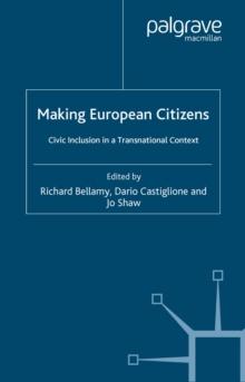 Making European Citizens : Civic Inclusion in a Transnational Context