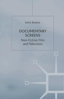 Documentary Screens : Nonfiction Film and Television