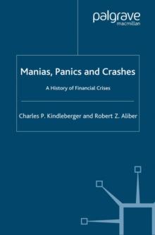 Manias, Panics and Crashes : A History of Financial Crises