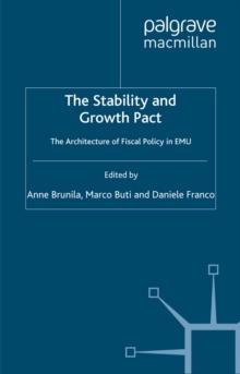 The Stability and Growth Pact : The Architecture of Fiscal Policy in EMU