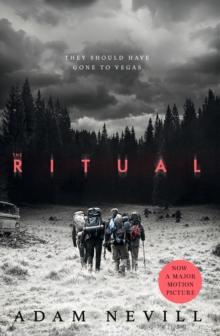 The Ritual : Now A Major Film, The Most Thrilling Chiller You'll Read This Year