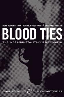 Blood Ties : The Calabrian Mafia