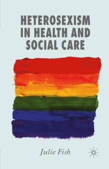 Heterosexism in Health and Social Care