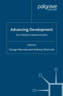 Advancing Development : Core Themes in Global Economics