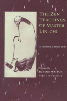 The Zen Teachings of Master Lin-Chi : A Translation of the Lin-chi lu