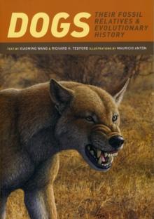 Dogs : Their Fossil Relatives and Evolutionary History