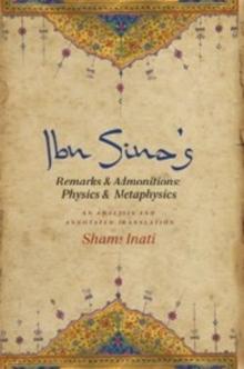 Ibn Sinas Remarks and Admonitions: Physics and Metaphysics : An Analysis and Annotated Translation