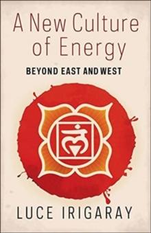 A New Culture of Energy : Beyond East and West