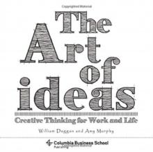 The Art of Ideas : Creative Thinking for Work and Life