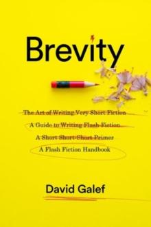 Brevity : A Flash Fiction Handbook