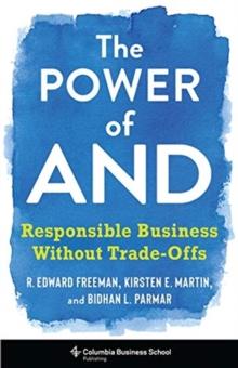 The Power of And : Responsible Business Without Trade-Offs