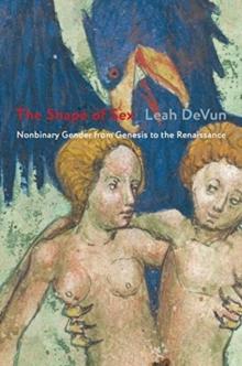 The Shape of Sex : Nonbinary Gender from Genesis to the Renaissance