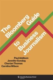 The Bloomberg Guide to Business Journalism