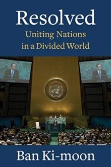 Resolved : Uniting Nations in a Divided World