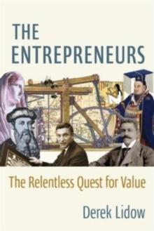 The Entrepreneurs : The Relentless Quest for Value