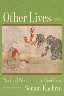 Other Lives : Mind and World in Indian Buddhism