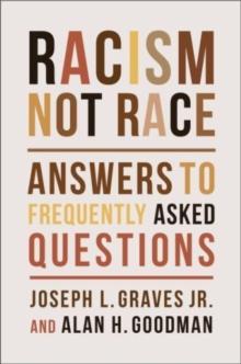 Racism, Not Race : Answers to Frequently Asked Questions