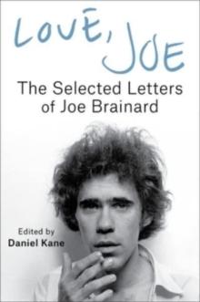 Love, Joe : The Selected Letters of Joe Brainard