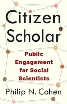 Citizen Scholar : Public Engagement for Social Scientists