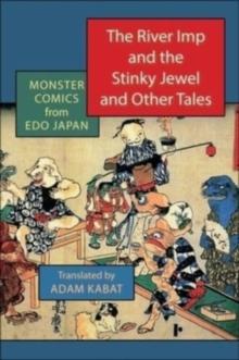 The River Imp and the Stinky Jewel and Other Tales : Monster Comics from Edo Japan