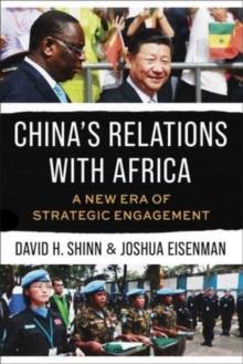 China's Relations with Africa : A New Era of Strategic Engagement