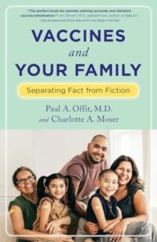 Vaccines and Your Family : Separating Fact from Fiction