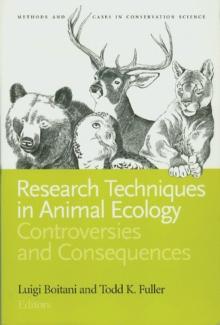 Research Techniques in Animal Ecology : Controversies and Consequences