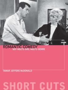 Romantic Comedy : Boy Meets Girl Meets Genre