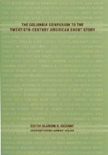 The Columbia Companion to the Twentieth-Century American Short Story