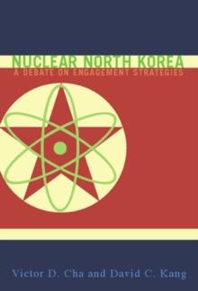 Nuclear North Korea : A Debate on Engagement Strategies