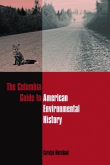 The Columbia Guide to American Environmental History