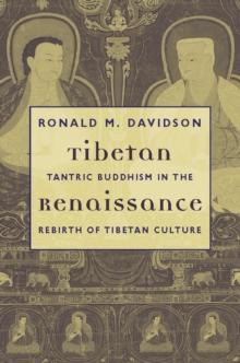 Tibetan Renaissance : Tantric Buddhism in the Rebirth of Tibetan Culture