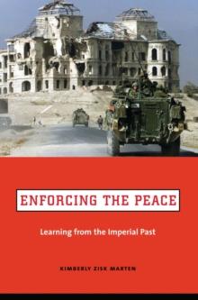 Enforcing the Peace : Learning from the Imperial Past