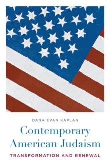 Contemporary American Judaism : Transformation and Renewal